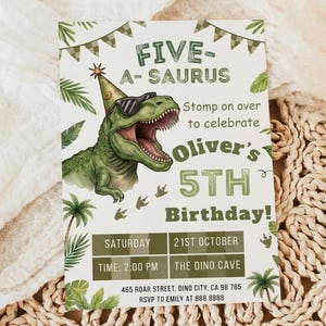 May include: A rectangular birthday invitation card featuring a green T-Rex wearing a party hat and sunglasses. The text reads Five-A-Saurus, Oliver's 5th Birthday, Saturday 21st October, 2:00 PM, The Dino Cave, 465 Roar Street, Dino City, CA 98 765.