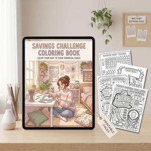May include: A digital tablet displaying a "Savings Challenge Coloring Book" with the text "Color Your Way to Your Financial Goals." Additional printable pages are visible, including a savings habit tracker and family savings challenges. The image has a cozy, illustrated aesthetic.