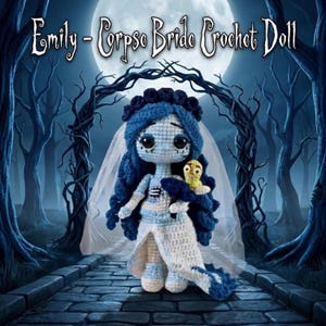 May include: A handmade crochet doll of Emily from Corpse Bride, with blue hair, a white and blue dress, and a veil. The doll is holding a small yellow creature. The background features a full moon and a spooky forest.