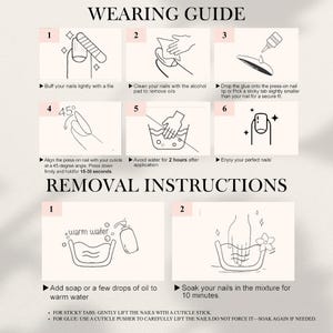 May include: A guide with instructions for applying and removing press-on nails. The guide includes numbered steps with illustrations, detailing the process from buffing the nails to soaking them in warm water for removal. Text includes "Wearing Guide" and "Removal Instructions."