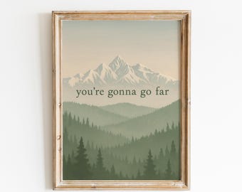 You’re Gonna Go Far Lyric Poster – Mountain Landscape Wall Art