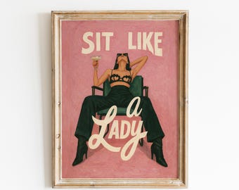 Sit Like a Lady Print, Pink Feminine Statement Poster, Bold Girl Gang Wall Art