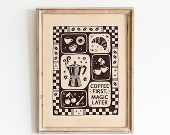 Coffee First Magic Later Print, Folk Kitchen Wall Art, Brown Coffee Poster
