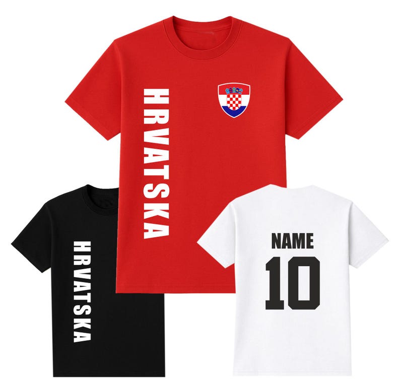 May include: Three short-sleeved t-shirts. A red shirt with the word "HRVATSKA" in white and a Croatian coat of arms. A black shirt with the word "HRVATSKA" in white. A white shirt with the word "NAME" and the number "10" in black.