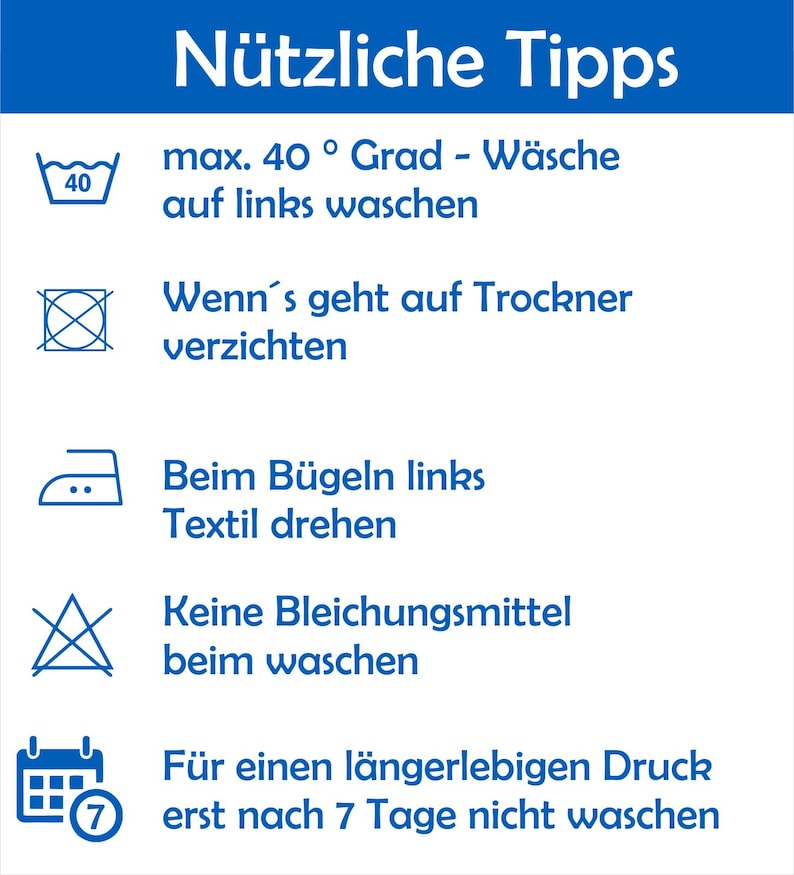 K&ouml;nnte beinhalten: Ein wei&szlig;es Schild mit blauem Text und Symbolen, das Anweisungen zur W&auml;schepflege enth&auml;lt. Der Text enth&auml;lt "N&uuml;tzliche Tipps" und Anweisungen zum Waschen bei 40 Grad, Vermeiden des Trockners, Drehen des Textils beim B&uuml;geln, Vermeiden von Bleichmitteln und Warten von 7 Tagen vor dem Waschen.