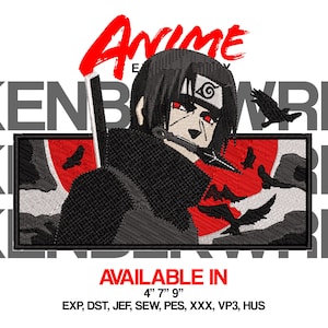 May include: A rectangular embroidery design featuring a character with black hair, red eyes, and a headband, holding a kunai in their mouth. The background shows a large red circle and black crows. Text includes ANIME, KENBERWRK, and AVAILABLE IN 4" 7" 9".