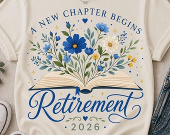 Retirement 2026 a New Chapter Begins PNG, Floral Book Lover Retirement Sublimation Design, Teacher Retirement Gift