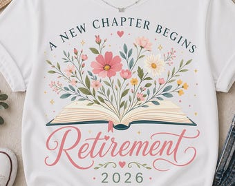 Retirement 2026 a New Chapter Begins PNG, Floral Book Lover Retirement Design, Teacher Retirement Gift Sublimation Printable Design