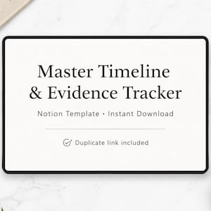May include: A digital product mockup showing a black-framed tablet with the text "Master Timeline & Evidence Tracker." The text "Notion Template • Instant Download" is below the title. A coffee cup, pen, and notepad are visible.