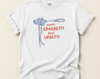 More Spaghetti Less Upsettti Shirt, Funny Pasta Lover Tee