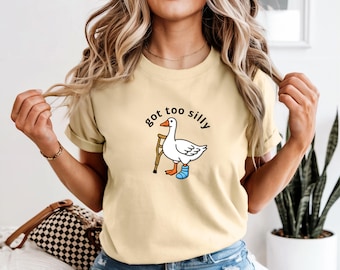 Funny Goose Crutch Shirt, Got Too Silly Graphic Tee, Humor Animal T-shirt
