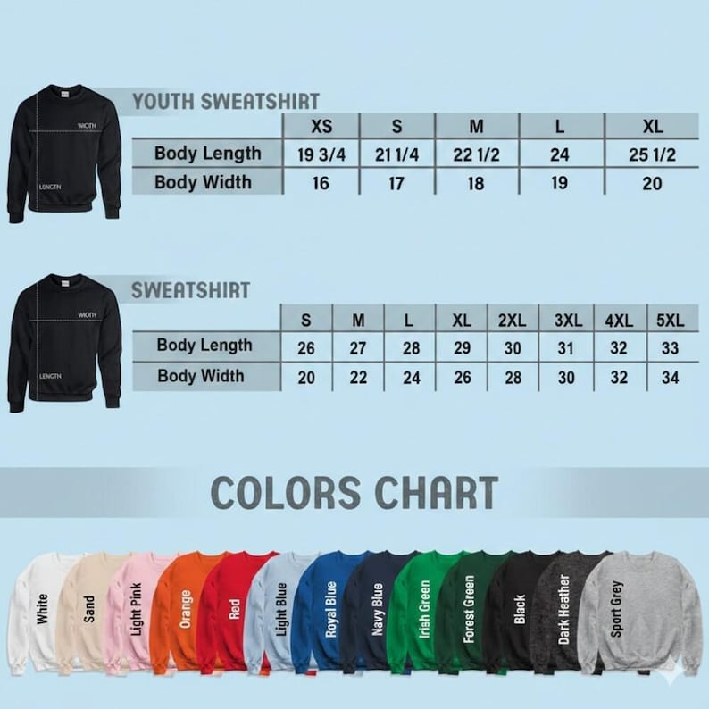 a chart with measurements and color options for two types of sweatshirts: a youth sweatshirt and a sweatshirt. The chart provides the size and color options for each type of sweatshirt, allowing for easy comparison and selection.