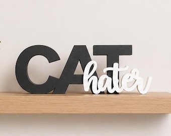 Freestanding Cat Hater Sign | Sarcastic Pet Humor Decor