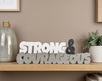 Strong & Courageous Freestanding Sign | Christian Bible Verse Decor, Inspirational Desk Accent