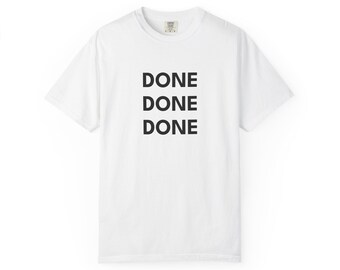 Done Done Done Shirt - Class of 2026 Tee - Senior Graduation Shirt - Funny Grad Top - Black Text