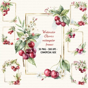 May include: A collection of rectangular frames decorated with watercolor illustrations of red cherries, green leaves, and white blossoms. The text reads Watercolor Cherries rectangular frames 30 PNG - 300 DPI - COMERCIAL USE.