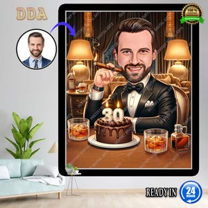 Può includere: Ritratto d'arte digitale di un uomo in smoking, con un sigaro, con una torta di compleanno con la scritta "30". L'immagine include bicchieri di whisky e una bottiglia di liquore. Il testo "READY IN 24 HOUR" è visibile.
