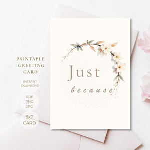 Tarjeta de felicitación imprimible "Solo porque sí", estampado floral en arco, nota para el Día de la Madre, diseño minimalista neutro, descarga digital.