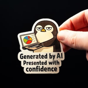 Peut inclure: Un autocollant représentant un dessin animé de pingouin tenant un ordinateur portable affichant un diagramme circulaire. Le pingouin est marron, noir et blanc. Le texte sur l'autocollant dit "Generated by AI Presented with confidence."