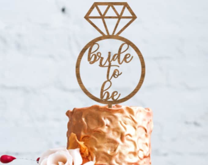 Bride to Be cake topper / Bridal Shower cake / Bridal shower decorations / Rustic Bridal Shower Decor / Engaged Cake Topper