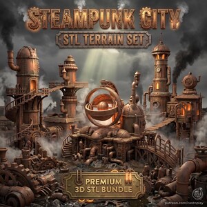 May include: A Steampunk City STL Terrain Set featuring copper-toned industrial buildings, pipes, gears, and a central armillary sphere. The image includes text reading STEAMPUNK CITY STL TERRAIN SET and PREMIUM 3D STL BUNDLE with smoke effects.