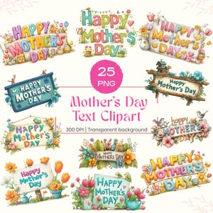 Puede incluir: Una colección de 25 imágenes prediseñadas de texto PNG del Día de la Madre. Los diseños presentan arreglos florales coloridos y letreros con el texto "Happy Mother's Day". El clipart está diseñado con un fondo transparente y 300 DPI.