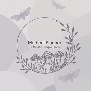 May include: A medical planner with a soft gray background. The cover features a circular design with mushrooms, leaves, and butterflies. The text "Medical Planner" is displayed in the center, with the studio name below.