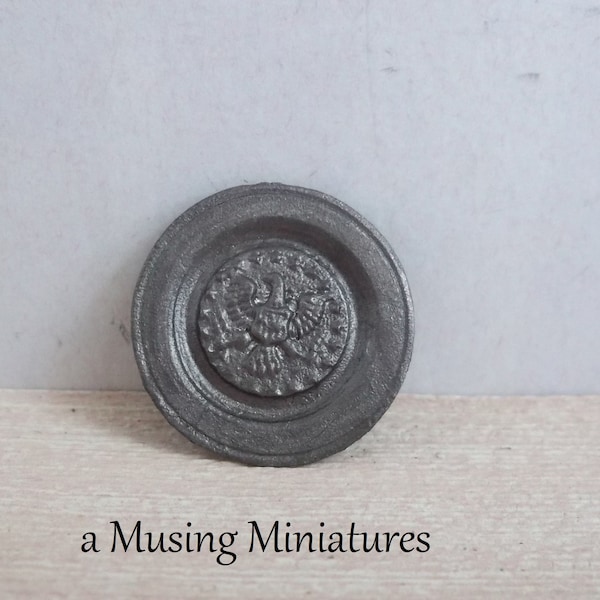 Miniature Pewter Eagle Plate in 1:12 Scale for Federal Colonial Dollhouse