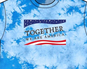 Maglietta Together We Are America / Design con bandiera patriottica, maglietta tie-dye