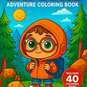 May include: A children's colouring book titled "EXPLORE ADVENTURE COLOURING BOOK." The cover features a cartoon illustration of a child wearing an orange hooded jacket, glasses, and a backpack, set against a forest backdrop. Includes 40 colouring pages.