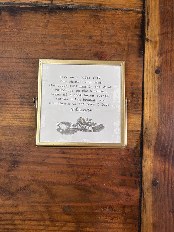 Quiet Life Quote Art: Gold Table Top Frame