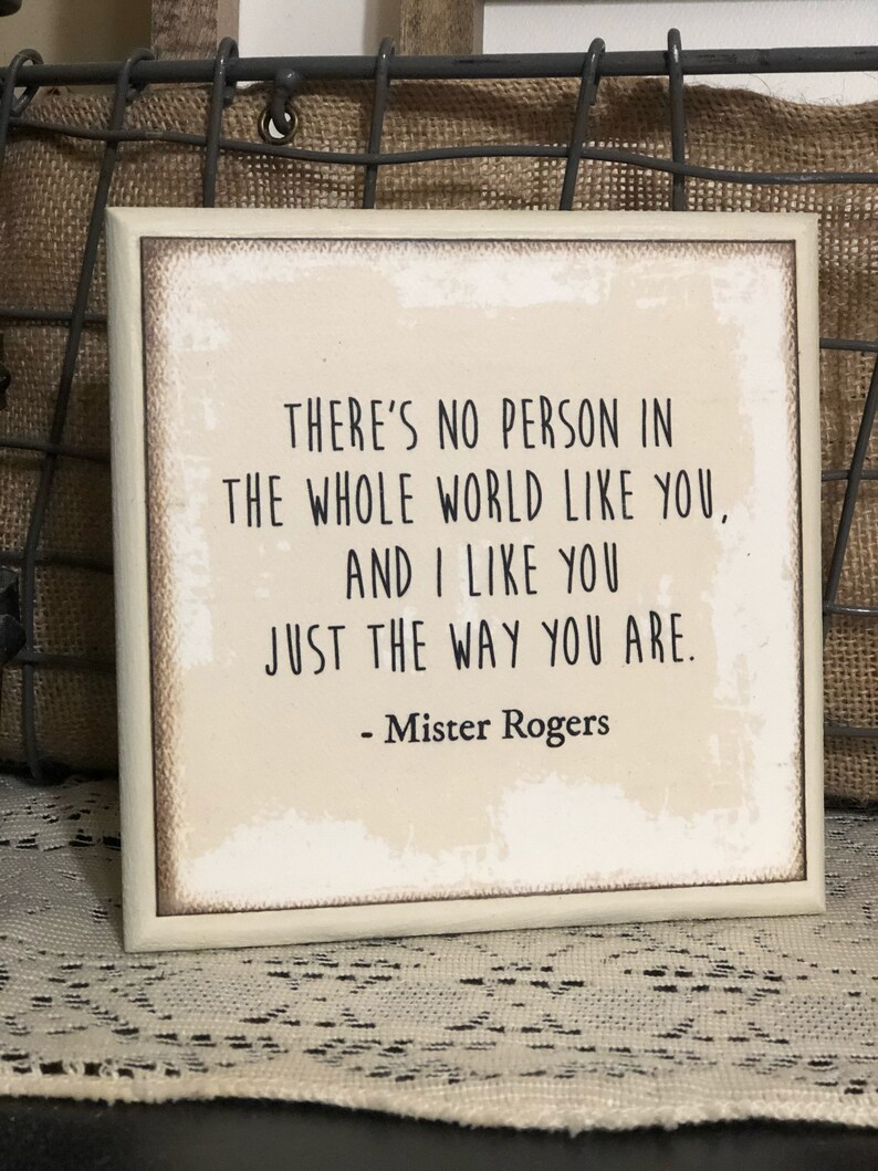 I Like You Just the Way You Are Mister Rogers 6x6 Wooden Sign Etsy