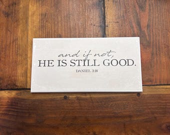 Daniel 3:18 Wood Sign | Christian Bible Verse Artwork