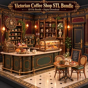 May include: A Victorian Coffee Shop STL Bundle digital download featuring a detailed 3D model of a cafe interior with dark green counters, gold accents, a pastry display case, an espresso machine, and a round table with two chairs and text.