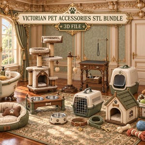 May include: A collection of digital 3D files for Victorian-style pet accessories, including a clawfoot bathtub, cat tree, grooming table, pet carrier, litter box, dog house, feeding station, bed, collar, leash, and storage bin with paw print motifs.