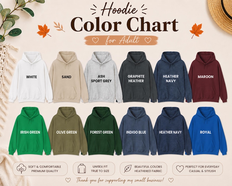 May include: A hoodie color chart for adults displaying twelve hooded sweatshirts in various colors including white, sand, ash sport grey, graphite heather, heather navy, maroon, irish green, olive green, forest green, indigo blue, and royal blue.