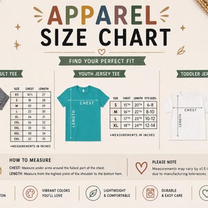 May include: An apparel size chart featuring a dark grey adult tee, a teal youth jersey tee, and a white toddler jersey tee. Each shirt is accompanied by a detailed measurement table in inches, along with instructions on how to measure chest and length.