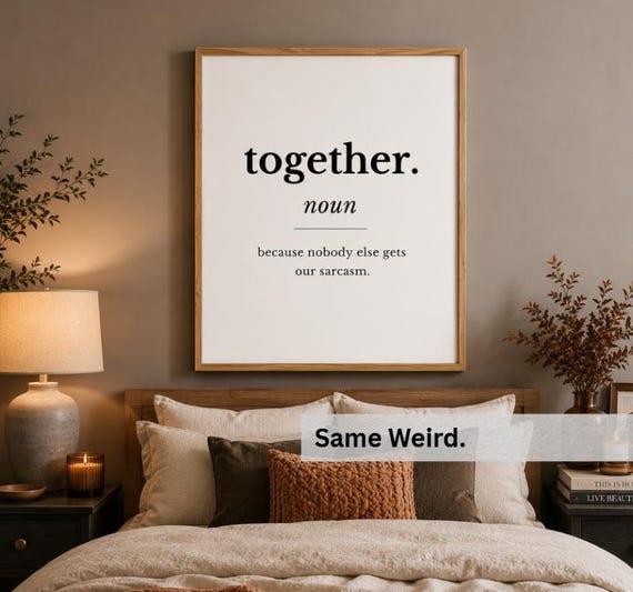 Funny Couples Wall Art, Relationship Humor Printable, Sarcastic Bedroom Decor, Couple Gift, Anniversary Wall Art
