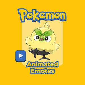 May include: A yellow and black animated Pokemon character with green leaves on its head, set against a yellow background. The Pokemon logo is at the top, and the words "Animated Emotes" are at the bottom, with a blue play button.