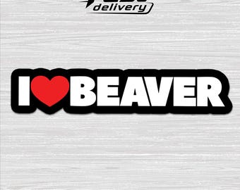 I Love Beaver Sticker, Funny Waterproof Vinyl Decal for Laptop Water Bottle Car Window