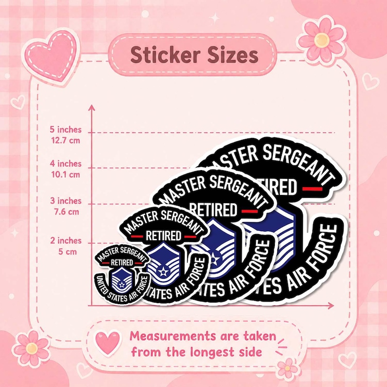 May include: A collection of black and white stickers with the text "MASTER SERGEANT RETIRED" and "UNITED STATES AIR FORCE". The stickers are various sizes, ranging from 2 inches (5 cm) to 5 inches (12.7 cm) in length. The image includes a pink background with the words "Sticker Sizes".