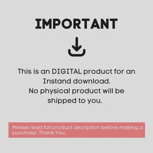 May include: A light gray background with the word "IMPORTANT" in bold black letters. Below is a downward-pointing arrow icon. Text states this is a digital product for instant download, with no physical product shipped. A pink rectangle at the bottom reads "Please read full product description before making a purchase. Thank You."