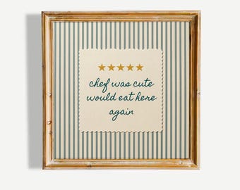 Chef Was Cute Would Eat Here Again Print, Funny Kitchen Wall Art, Retro Quote Poster