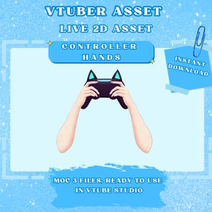 May include: Digital asset for VTuber, featuring a controller with cat ear design held by animated hands. The image includes the text "VTUBER ASSET", "LIVE 2D ASSET", "CONTROLLER HANDS", "INSTANT DOWNLOAD", and "MOC 3 FILES, READY TO USE IN VTUBE STUDIO".
