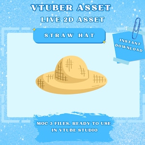 May include: A digital asset for VTuber use, featuring a straw hat design. The image includes the text "VTUBER ASSET," "LIVE 2D ASSET," and "STRAW HAT." It also states "INSTANT DOWNLOAD" and "MOC 3 FILES, READY TO USE IN VTUBE STUDIO."