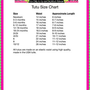 May include: Tutu size chart with measurements in inches for newborn to size 10/12. The chart lists waist size and approximate length. All tutus are made on an elastic waist using high quality, made in the USA tulle.