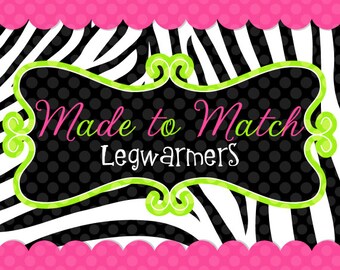 Made to Match Legwarmers