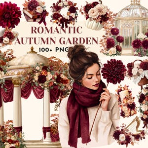 Pode incluir: Uma coleção digital de gráficos intitulada ROMANTIC AUTUMN GARDEN 100+ PNG apresentando uma pessoa com suéter creme e cachecol bordô segurando uma dália vermelha escura, ao lado de ilustrações de gazebos, guirlandas florais e buquês.