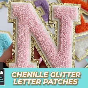 May include: Close-up of a pink chenille letter "N" patch with a gold glitter border. The patch is surrounded by other letter patches in various colors. The text "CHENILLE GLITTER LETTER PATCHES" is displayed at the bottom.