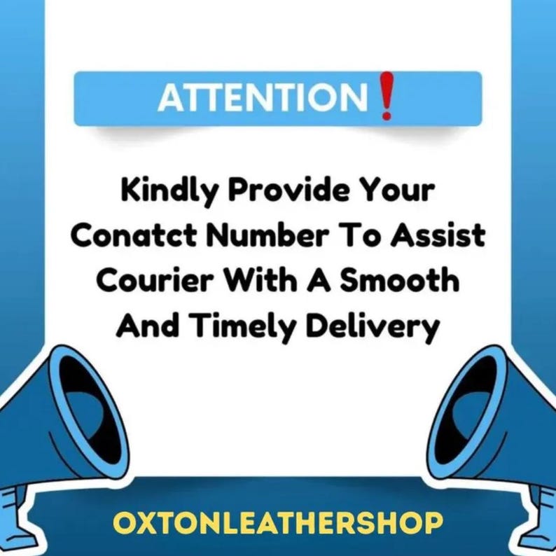 May include: A graphic with a blue banner that reads "ATTENTION!" in white text. Below, white text on a white background requests a contact number for delivery. Two blue megaphone illustrations frame the text. The shop name "OXTONLEATHERSHOP" is in yellow text.
